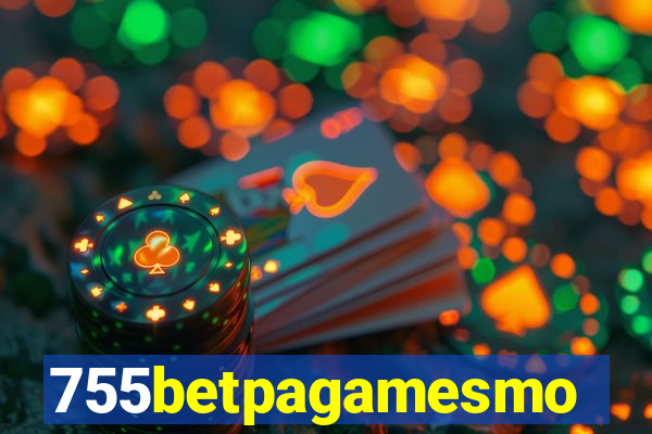 755betpagamesmo