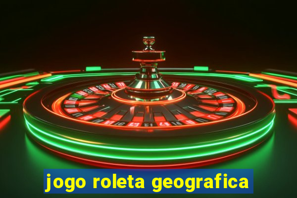 jogo roleta geografica