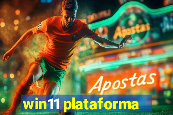 win11 plataforma