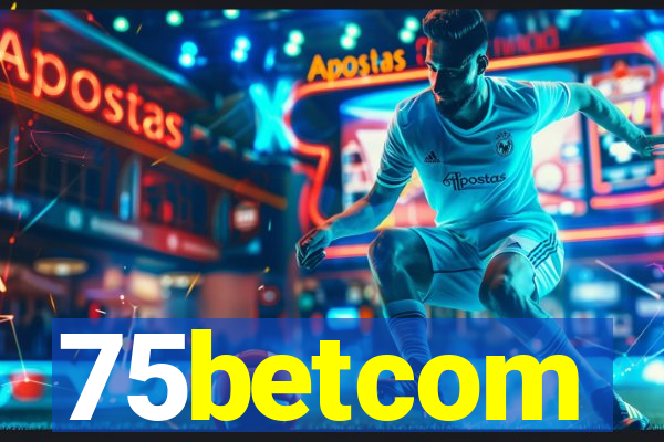 75betcom