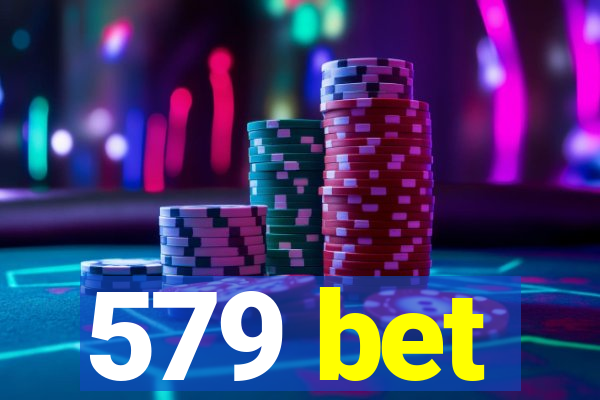 579 bet