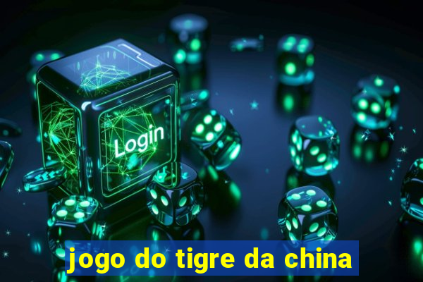 jogo do tigre da china