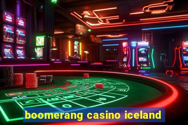 boomerang casino iceland