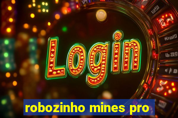 robozinho mines pro
