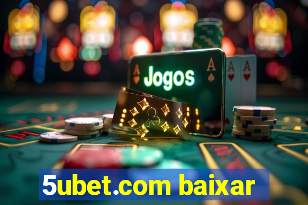 5ubet.com baixar