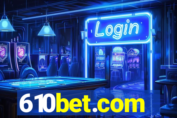 610bet.com