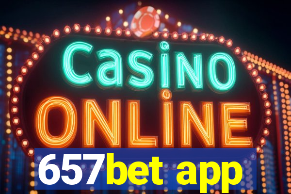 657bet app