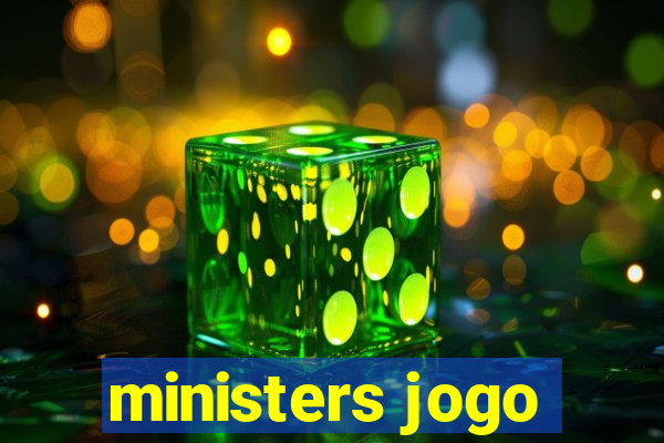 ministers jogo
