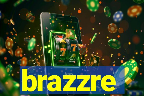 brazzre