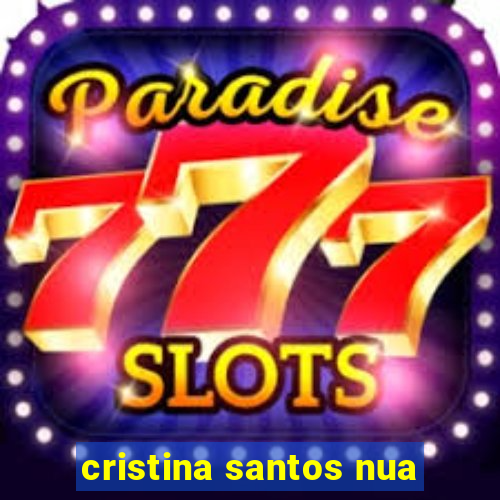 cristina santos nua