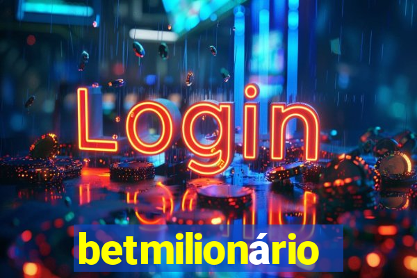 betmilionário