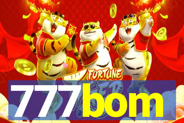 777bom