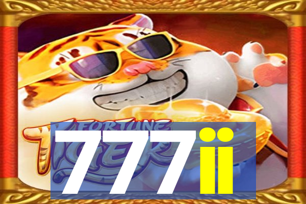 777ii