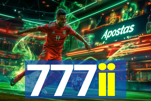 777ii