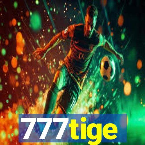 777tige