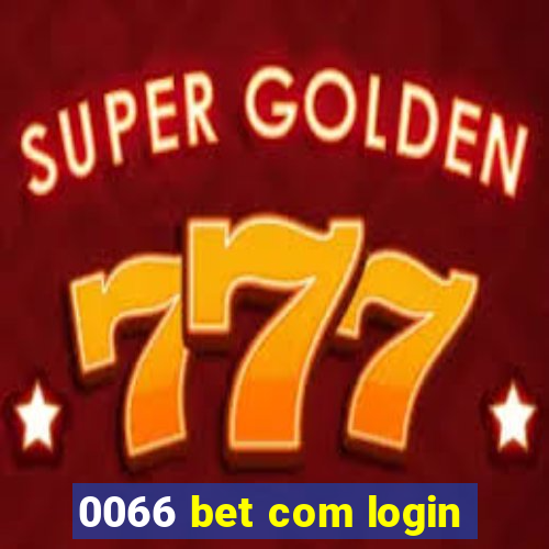 0066 bet com login