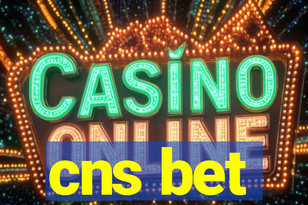 cns bet