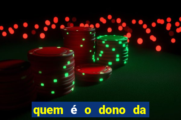 quem é o dono da bet nacional