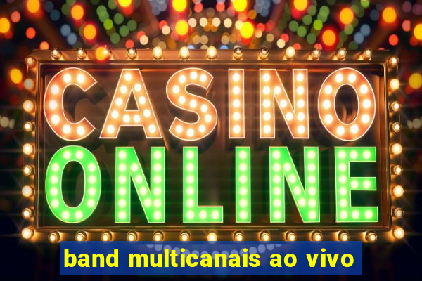 band multicanais ao vivo