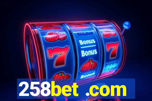 258bet .com