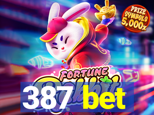 387 bet