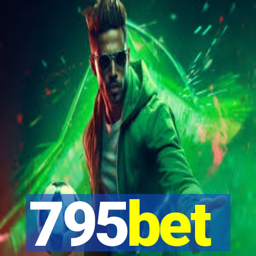 795bet