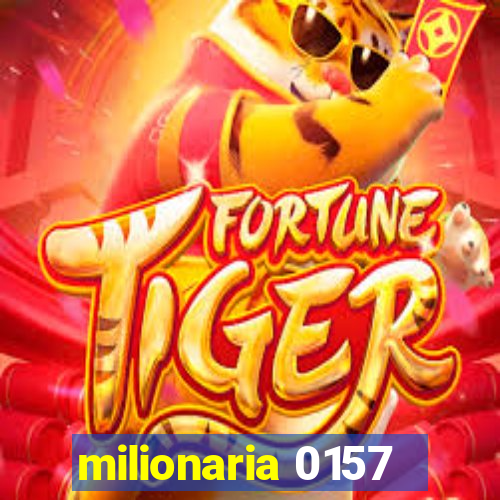 milionaria 0157