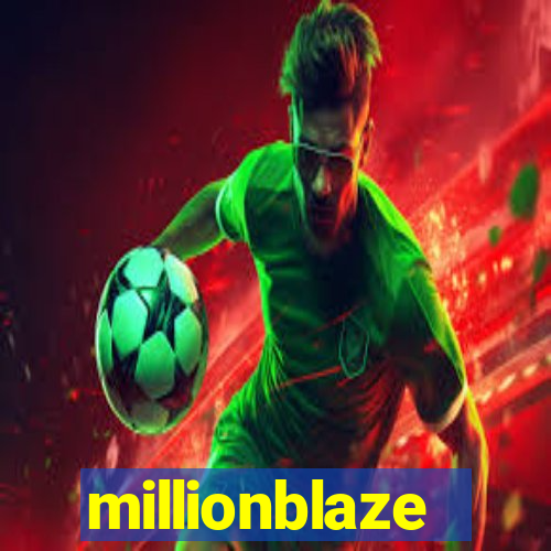 millionblaze