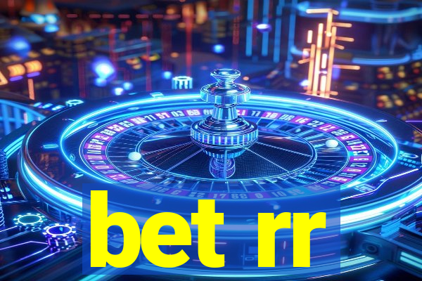 bet rr