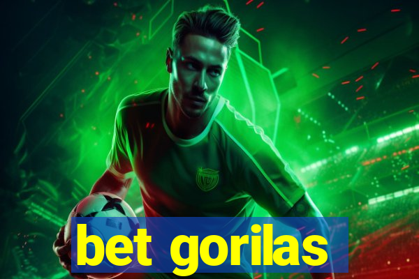 bet gorilas