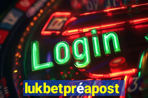 lukbetpréaposta