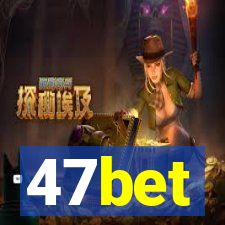47bet