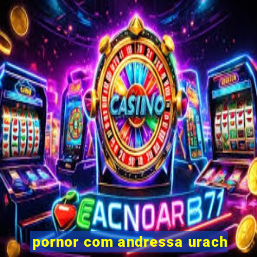 pornor com andressa urach
