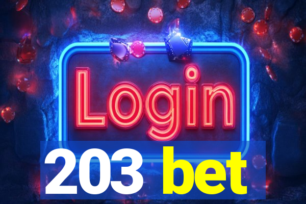 203 bet