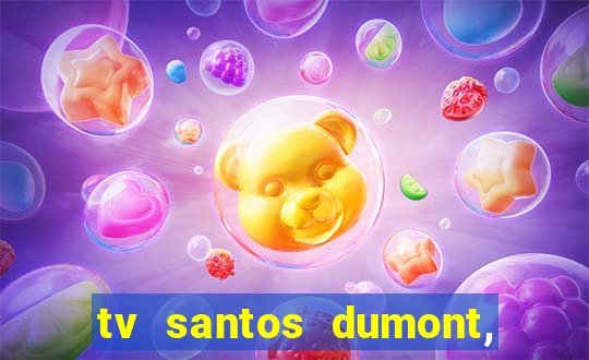 tv santos dumont, 431, centro