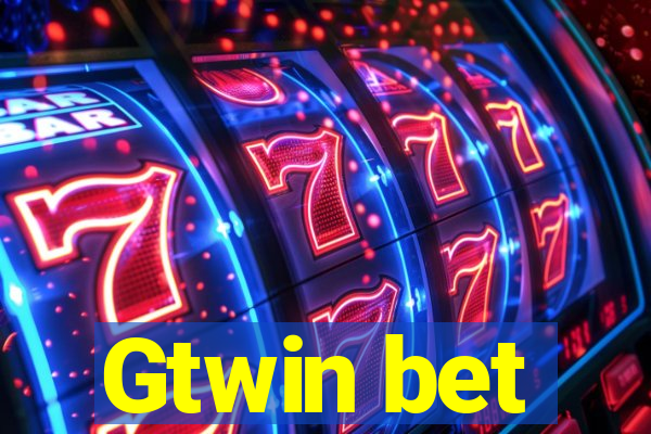 Gtwin bet