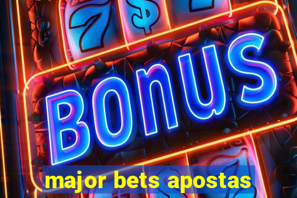 major bets apostas
