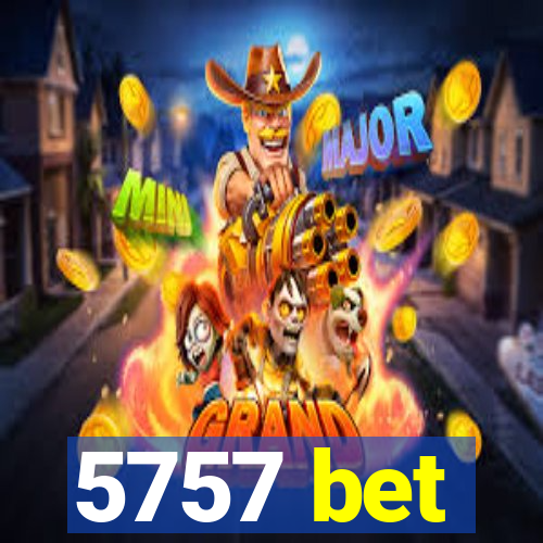 5757 bet