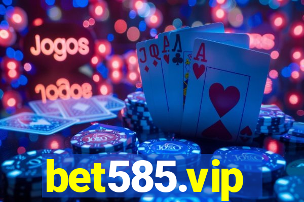 bet585.vip