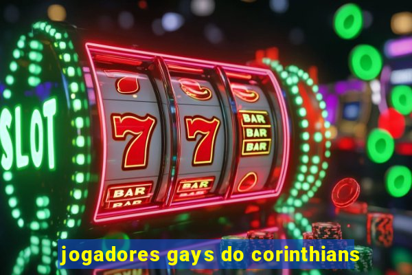 jogadores gays do corinthians