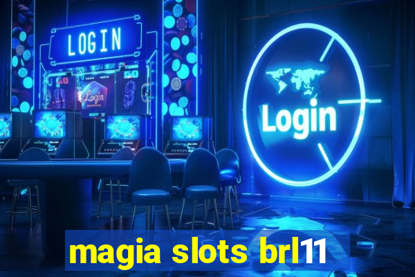 magia slots brl11