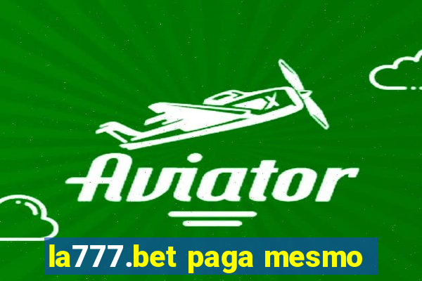 la777.bet paga mesmo