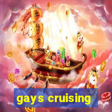 gays cruising