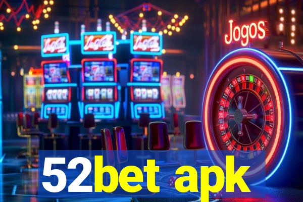 52bet apk