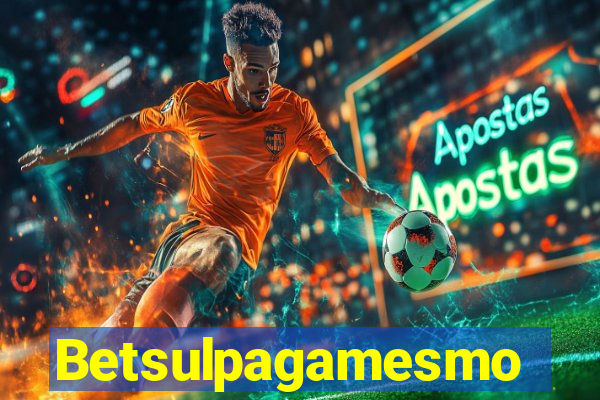 Betsulpagamesmo