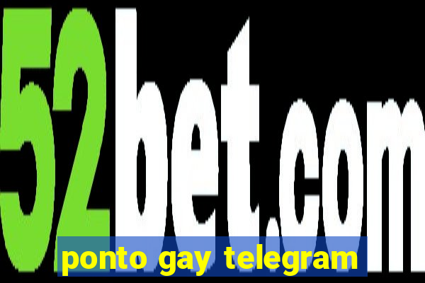 ponto gay telegram