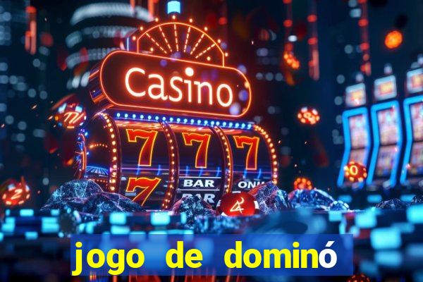 jogo de dominó que ganha dinheiro de verdade