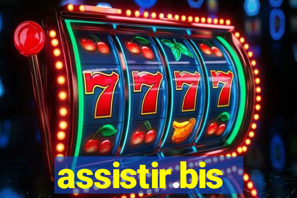 assistir.bis