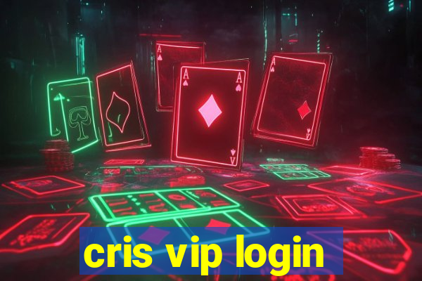 cris vip login