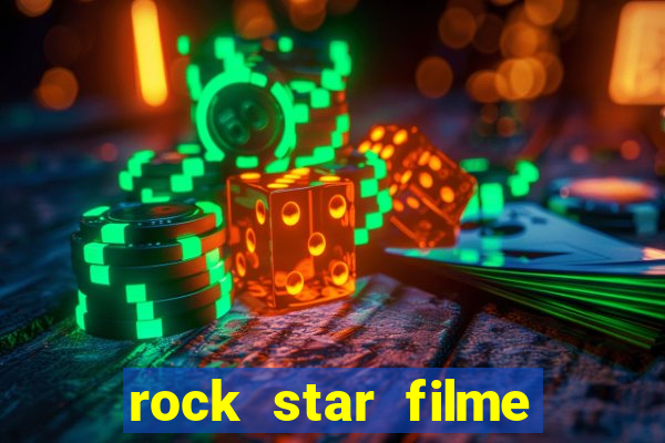 rock star filme completo dublado